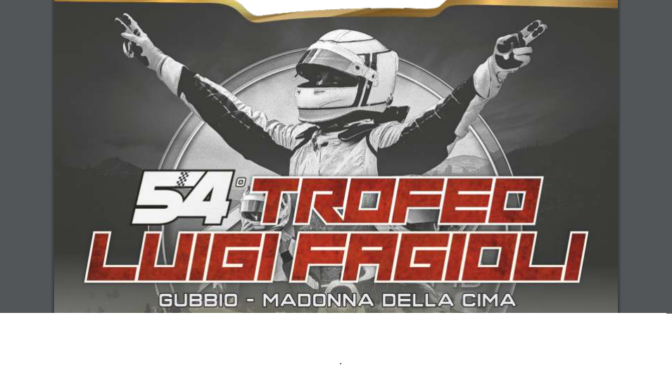 54° Trofeo “Luigi Fagioli”, Gubbio 23/24/25 agosto 2019